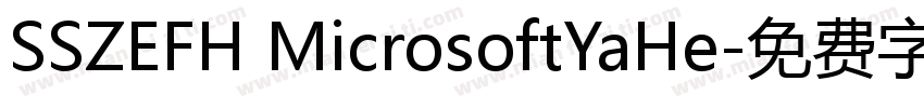 SSZEFH MicrosoftYaHe字体转换